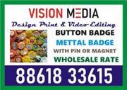 Vision Media Quality Printing | Four color Printing | Mettal Badges 