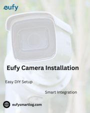Step-by-Step Eufy Camera Installation for Smart Home Security