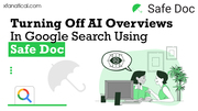 Turning Off AI Overviews in Google Search Using Safe Doc