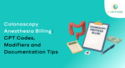 Essential Colonoscopy Anesthesia Billing Mastery