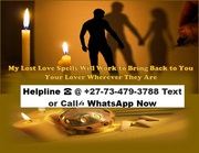 Soul Binding Lost Love spells Caster online ☎ @ +27-73-479-3788